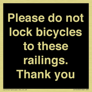 Please do not lock bicycles to these railings. Thank you